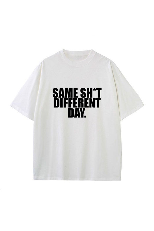 Same Sh*t Tee